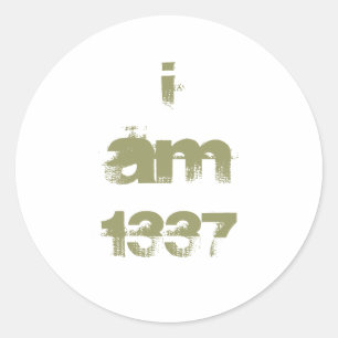 I Am 1337. Leet Gamer. Khaki Green Text. Custom Classic Round Sticker