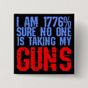 I Am 1776% Sure No One Is Taking My Guns # 2 Inch Square Button