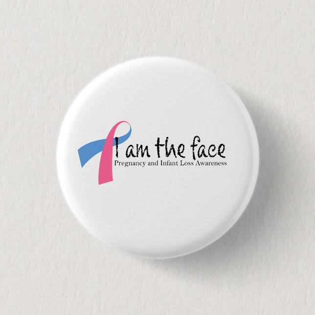 I am 1 in 4 Pregnancy and Infant Loss Awareness 1 Inch Round Button (Front)