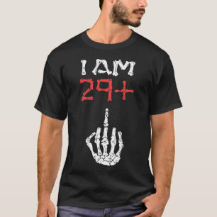 I am 29 Middle finger TwentyNine Plus Middlefinger T-Shirt