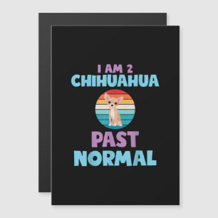 I Am 2 Chihuahua Past Normal Dog Lover Mom Girl Magnetic Invitation