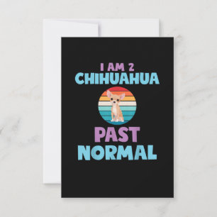 I Am 2 Chihuahua Past Normal Dog Lover Mom Girl RSVP Card