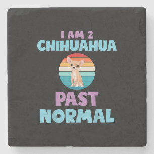 I Am 2 Chihuahua Past Normal Dog Lover Mom Girl Stone Coaster