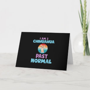 I Am 2 Chihuahua Past Normal Dog Lover Mom Girl Thank You Card