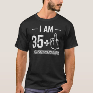 I Am 35 plus 1   36th Birthday T-Shirt