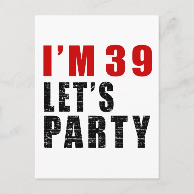 I Am 39 Let's Party Invitation Postcard (Front)