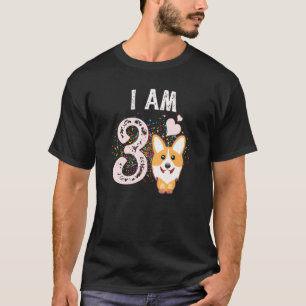 I Am 3 Corgi For 3th Birthday T-Shirt