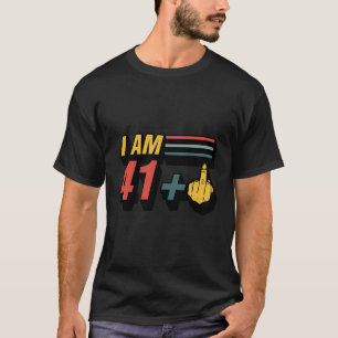 I Am 41 Plus Middle Finger Funny Graphic 42Nd Birt T-Shirt