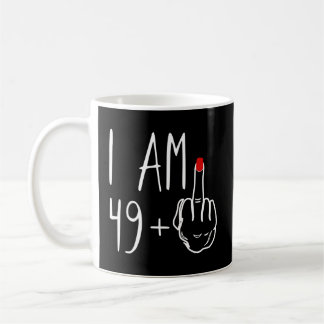 I Am 49 Plus 1 Middle Finger For A 50Th For Coffee Mug
