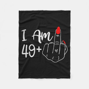 I Am 49 Plus 1 Middle Finger Funny 50th Birthday W Fleece Blanket