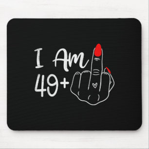 I Am 49 Plus 1 Middle Finger Funny 50th Birthday W Mouse Pad
