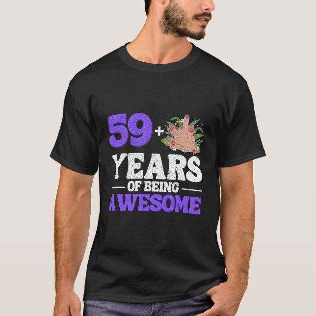 I Am 59 Plus 1 Middle Finger For A 60Th T-Shirt (Front)