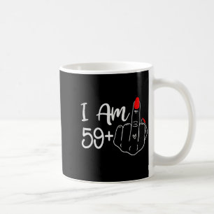 I Am 59 Plus 1 Middle Finger Funny 60th Birthday W Coffee Mug