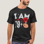 I Am 79 Plus 1 Middle Finger 80th Birthday Adult H T-Shirt<br><div class="desc">I Am 79 Plus 1 Middle Finger 80th Birthday Adult Humor Bday</div>