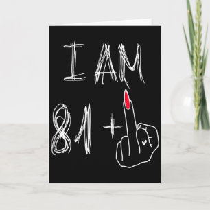 I Am 81 Plus 1 Funny For A 81st Birthday For Women Card