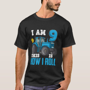 I Am 9 This is How I Roll 9th Birthday 9Years Trac T-Shirt