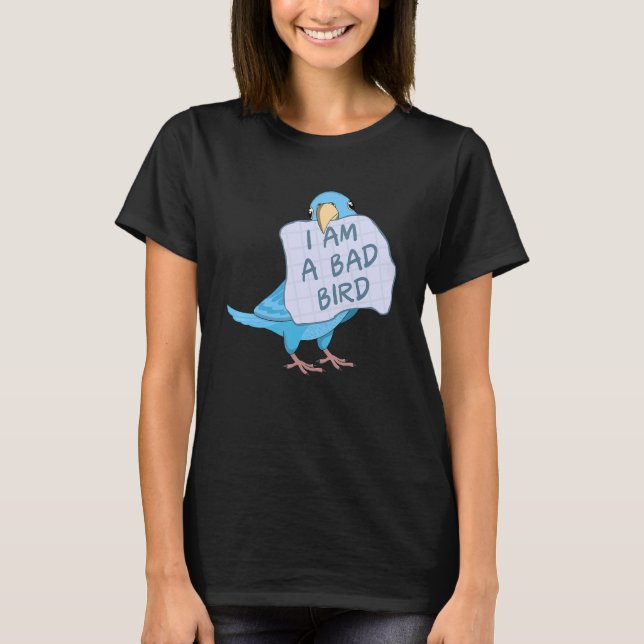 I Am A Bad Bird I Funny Blue Parrotlet Parrot T-Shirt (Front)