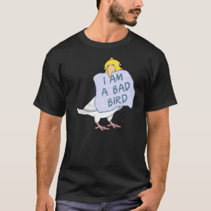 I Am A Bad Bird I Lutino Cockatiel Parrot T-Shirt