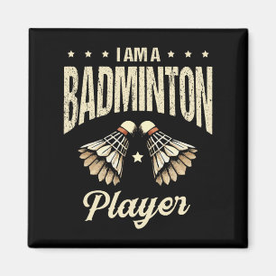 I Am A Badminton Player Racket Shuttle 1  Magnet