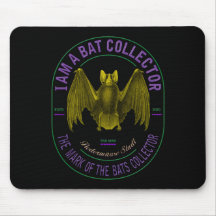 I am a bat collector mouse pad