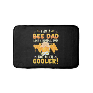 I Am A Bee Dad Bath Mat