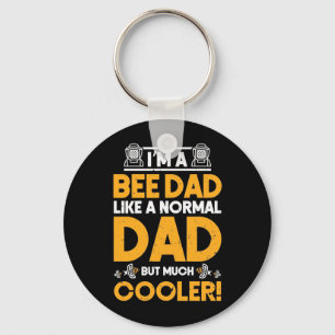 I Am A Bee Dad Keychain