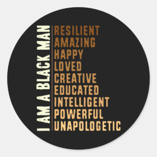 I Am A Black Man - Black History Month Men  Classic Round Sticker