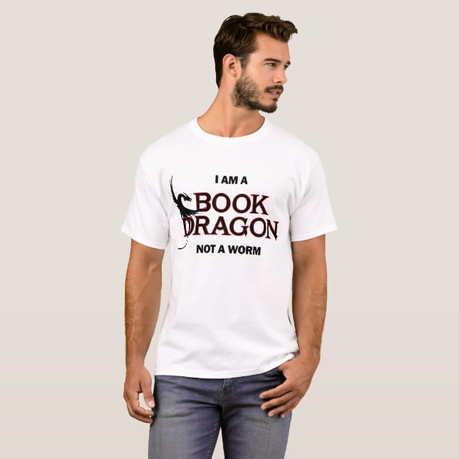I am a Book Dragon, not a Worm T-Shirt (Front Full)