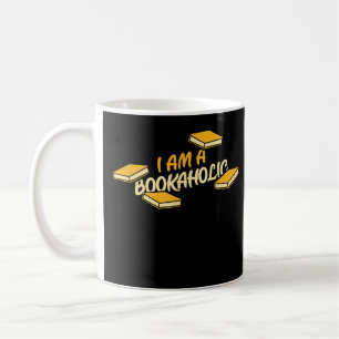 I am a Bookaholic book lovers T-Shirt Copy Coffee Mug