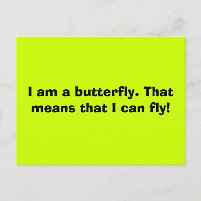 I am a butterfly. That means that I can fly! Postcard (Front)