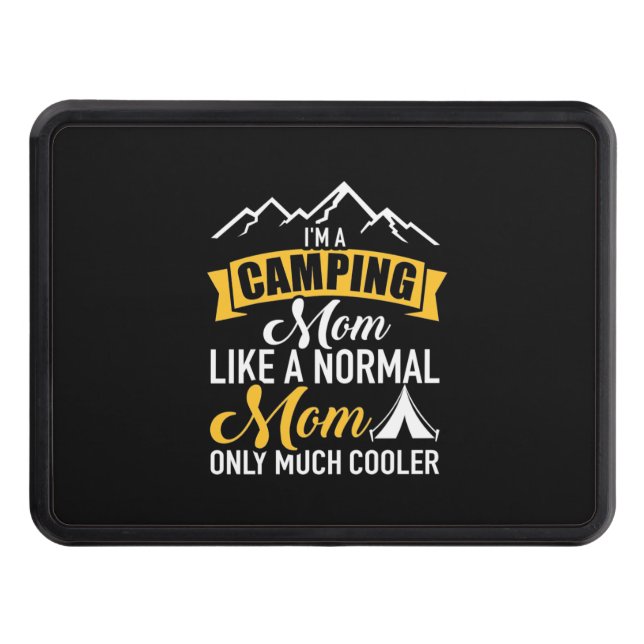 I Am A Camping Mother Trailer Hitch Cover (Front)