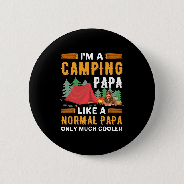 I Am A Camping Papa 2 Inch Round Button (Front)