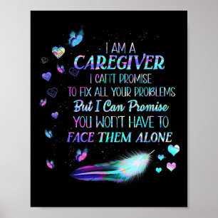 I Am A Caregiver I Can't Promise - Nurse Caregivin Poster