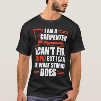I Am A Carpenter Carpenters 1 T-Shirt