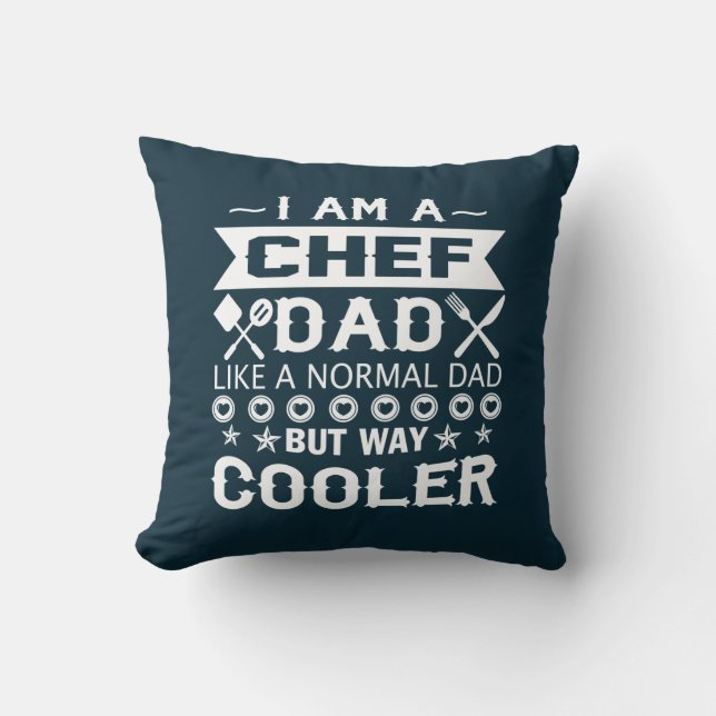 I am a Chef Dad Throw Pillow (Front)