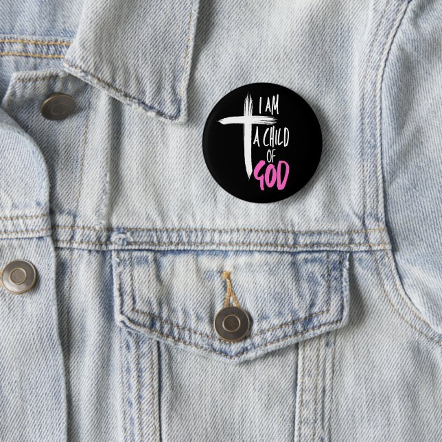 I am a Child of God 2 Inch Round Button (In Situ)
