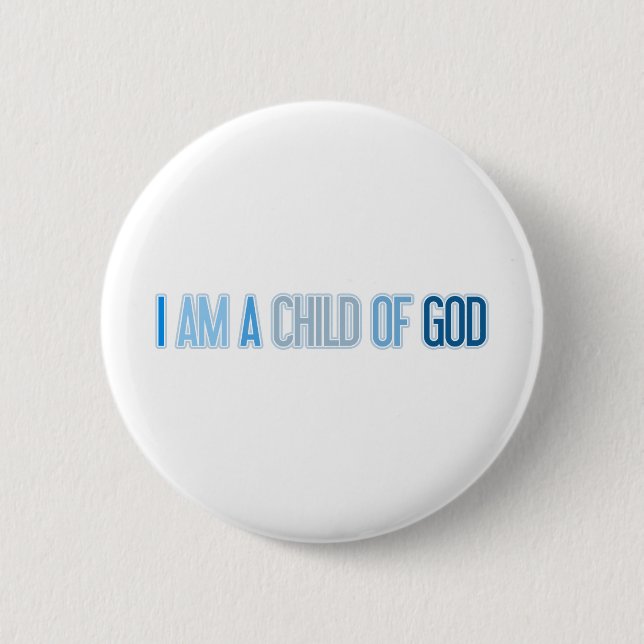I AM A CHILD OF GOD BLUE 2 INCH ROUND BUTTON (Front)