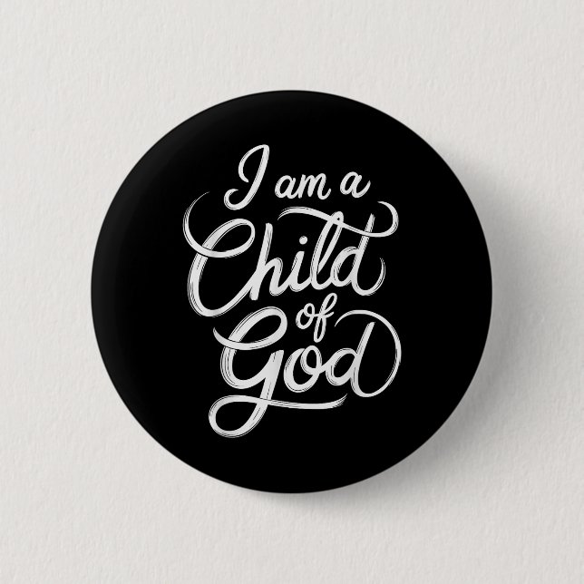 I Am A Child Of God Christian Jesus  2 Inch Round Button (Front)