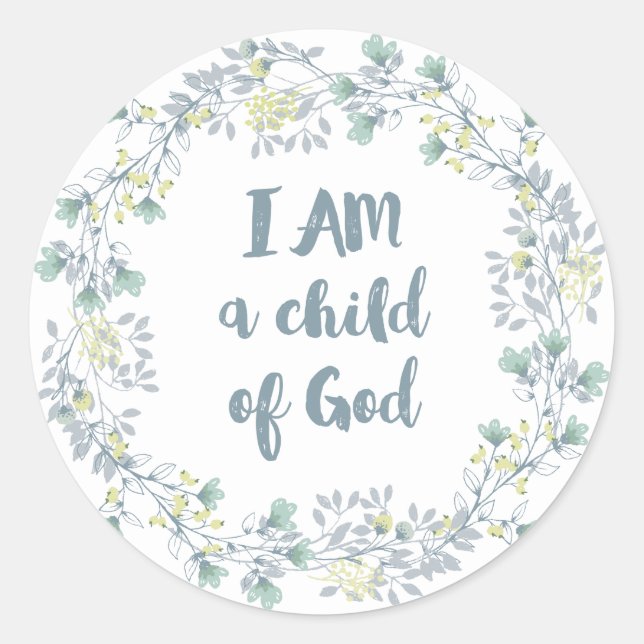 I AM a child of God Classic Round Sticker (Front)