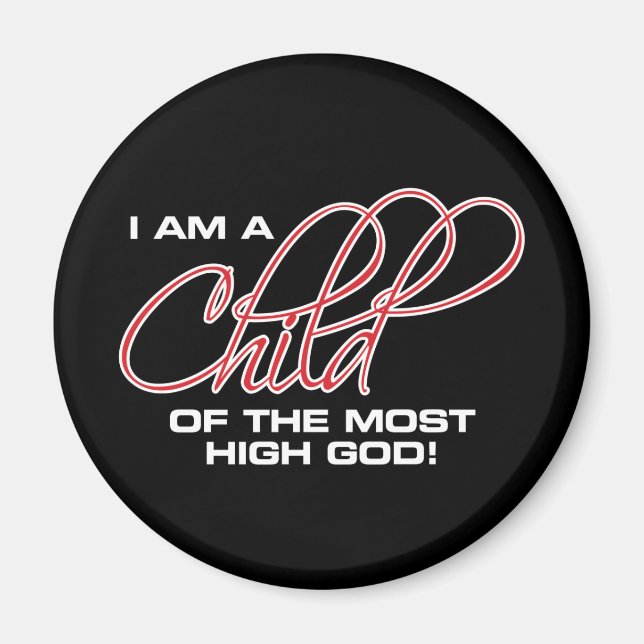 I Am A Child of the Most High God - Osteen Magnet (Front)