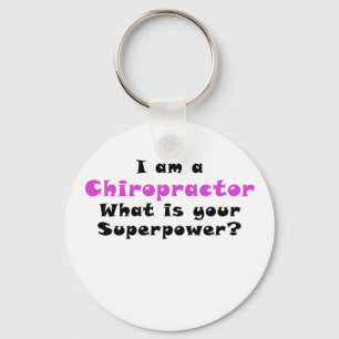 I am a Chiropractor What is your Superpower Keychain