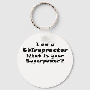 I am a Chiropractor Whats your Superpower Keychain