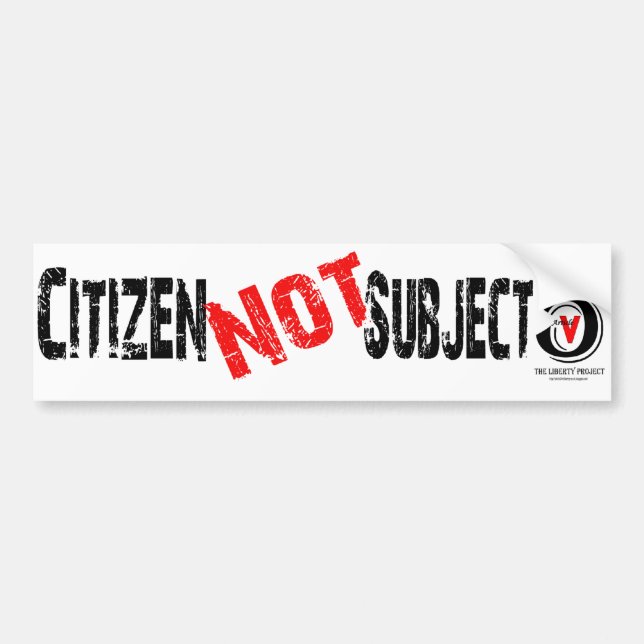 I am a Citizen, Not a Subject Bumper Sticker (Front)