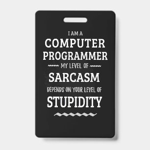 I Am A Computer Programmer Badge
