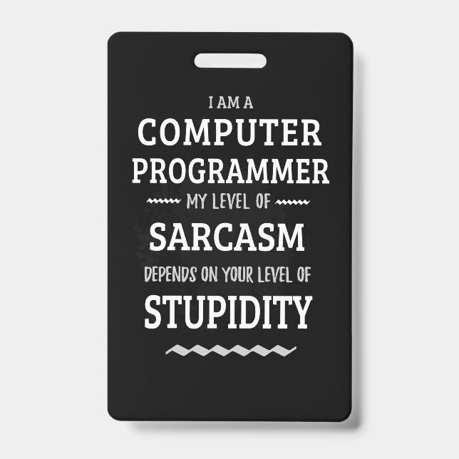 I Am A Computer Programmer Badge (Front)