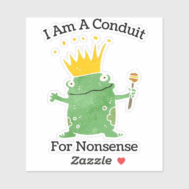 I Am A Conduit For Nonsense (Sheet)