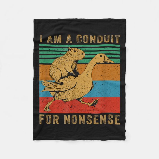I Am A Conduit For Nonsense Capybara Goose  Fleece Blanket (Front)
