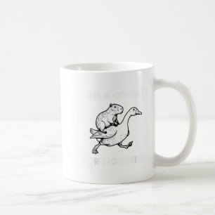 I Am A Conduit For Nonsense - Capybara Riding Goos Coffee Mug