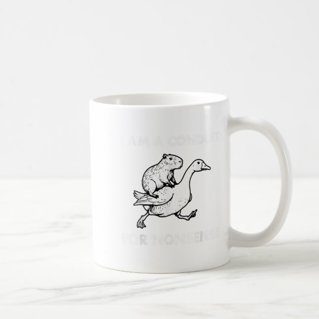 I Am A Conduit For Nonsense - Capybara Riding Goos Coffee Mug (Right)