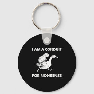 I Am A Conduit For Nonsense - Capybara Riding Goos Keychain